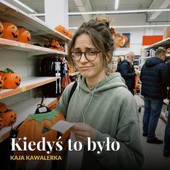 Kiedyś to było