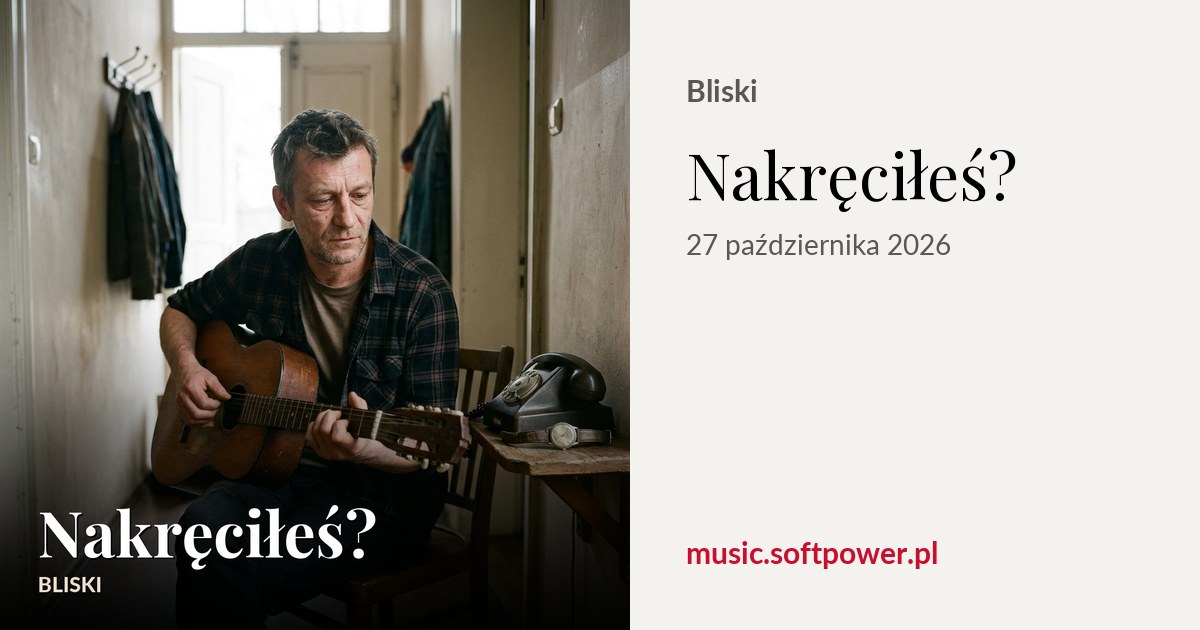 Obejrzyj teledysk: Nakręciłeś?