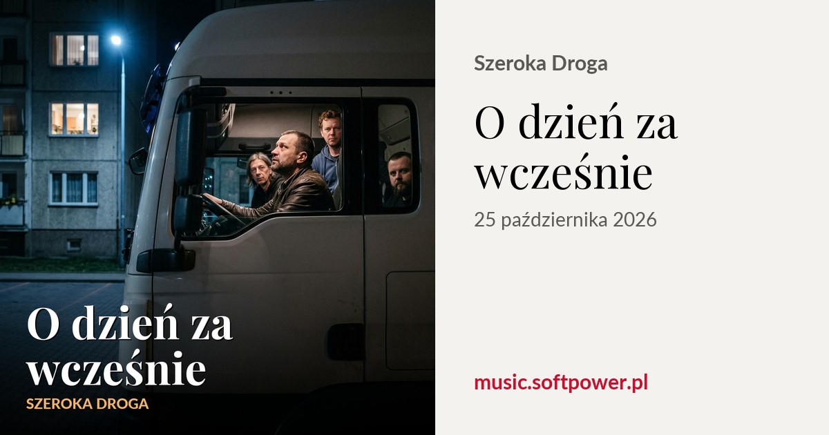 Obejrzyj teledysk: O dzień za wcześnie