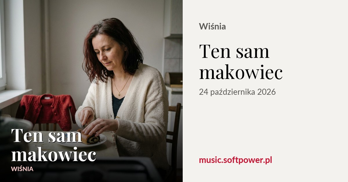 Obejrzyj teledysk: Ten sam makowiec
